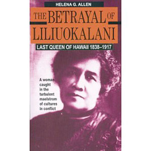 The Betrayal of Liliuokalani